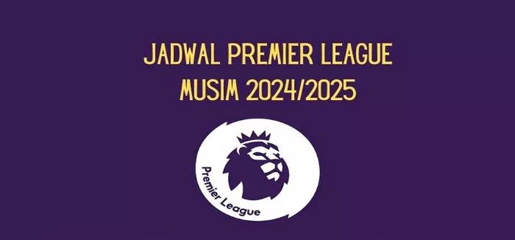 Premier League – Jadwal Lengkap 2024/2025 di SCTV dan Vidio