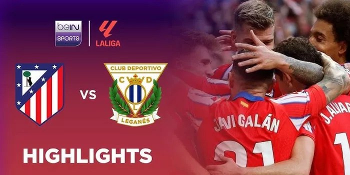 Atletico Madrid Perlihatkan Dominasi, Tundukkan Leganes 3-1 di Kandang