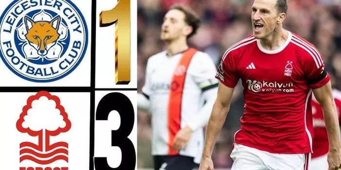 Nottingham Forest Rebut Kemenangan Dramatis 3-1 atas Leicester City!