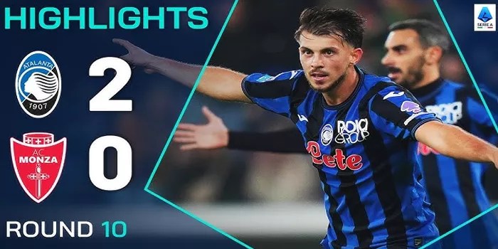 Pertandingan Penuh Aksi, Atalanta Tundukkan Monza dengan Skor 2-0