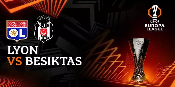 Lyon vs Besiktas Liga Europa 27 Oktober 2024