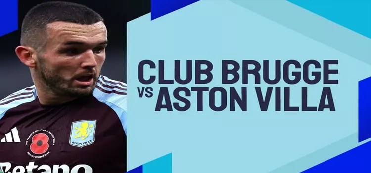 Prediksi Club Brugge vs Aston Villa 7 November 2024