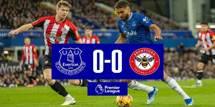 Pertandingan Membosankan Everton dan Brentford Berakhir Imbang 0-0