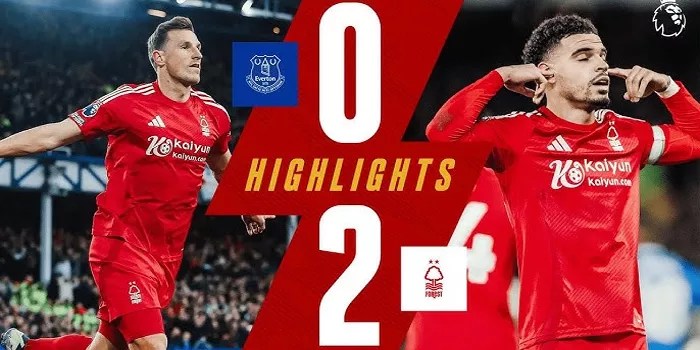 Nottingham Forest Naik ke Posisi Kedua Setelah Menang 2-0 atas Everton