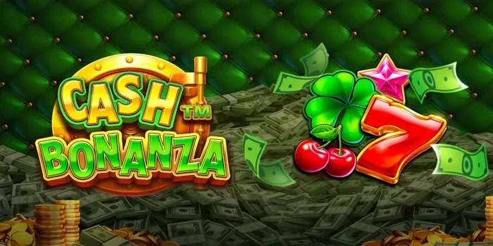 Strategi Jitu Menang Besar di Slot Cash Bonanza