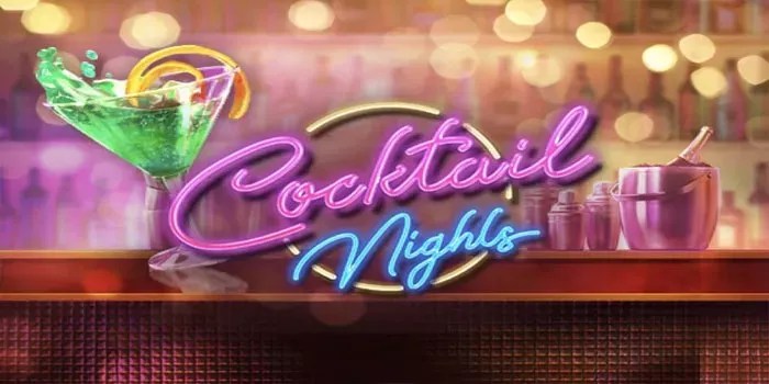 Strategi Menemukan Jackpot Besar Bermain Di Slot Cocktail Nights