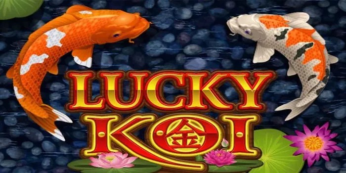 Raih Jackpot di Lucky Koi Tips dan Trik untuk Menang