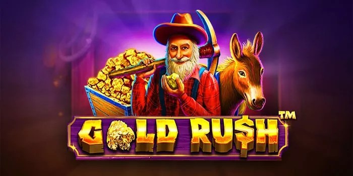 Menangkan Hadiah Mewah di Gold Rush Dengan Benar