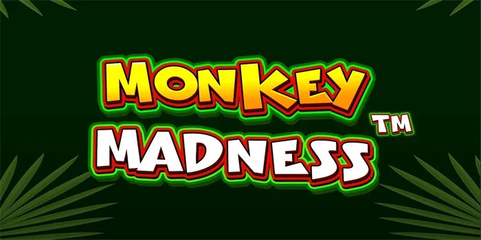 Cara Memenangkan Hadiah Besar Di Slot Monkey Madness