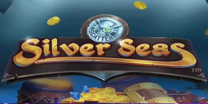 Tips Jitu Menang Jackpot Bermain Slot Silver Seas