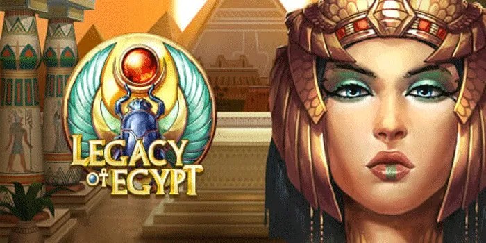 Rahasia Kemenangan Di Slot Legacy Of Egypt
