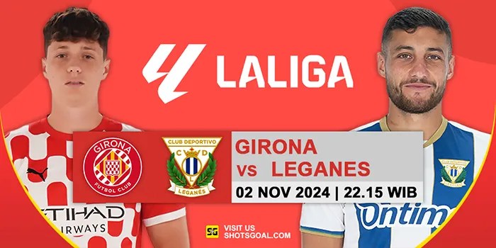 Prediksi Liga Spanyol : Girona Vs Leganes 02 November 2024