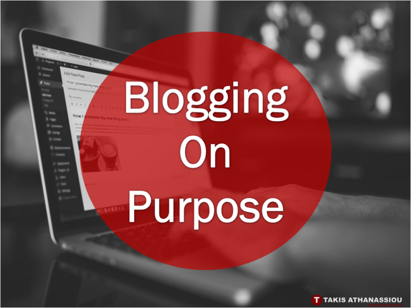 Blogging On Purpose Takis Athanassiou