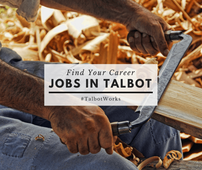 Jobs Available Throughout Talbot County May 31, 2018 Talbot County