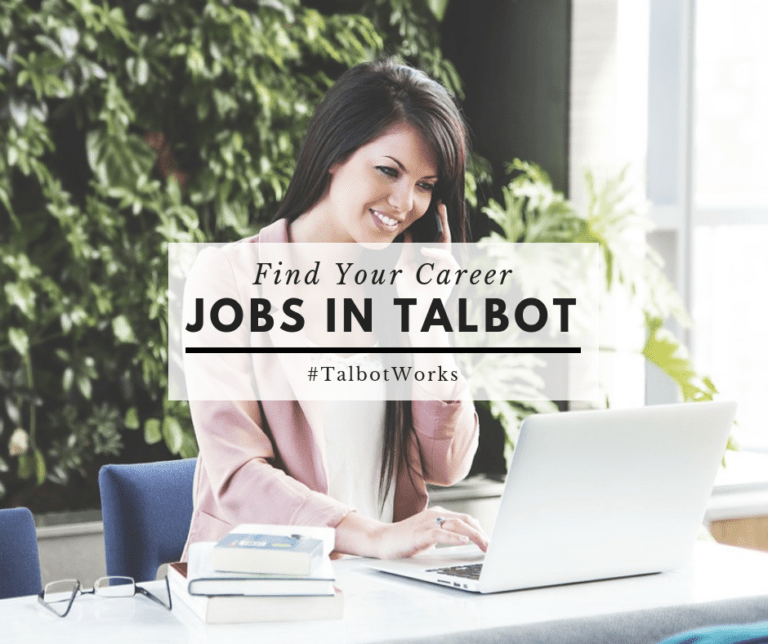 Jobs Available Throughout Talbot County October 29, 2018 Talbot