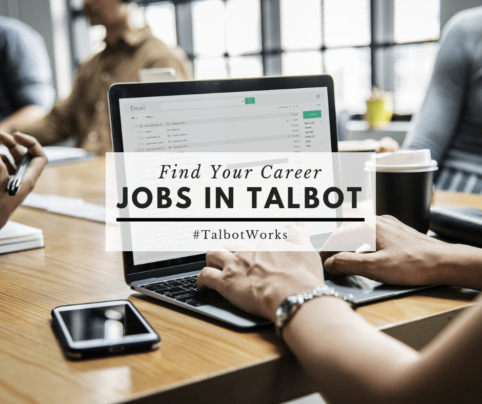 Jobs Available Throughout Talbot County December 19, 2018 Talbot