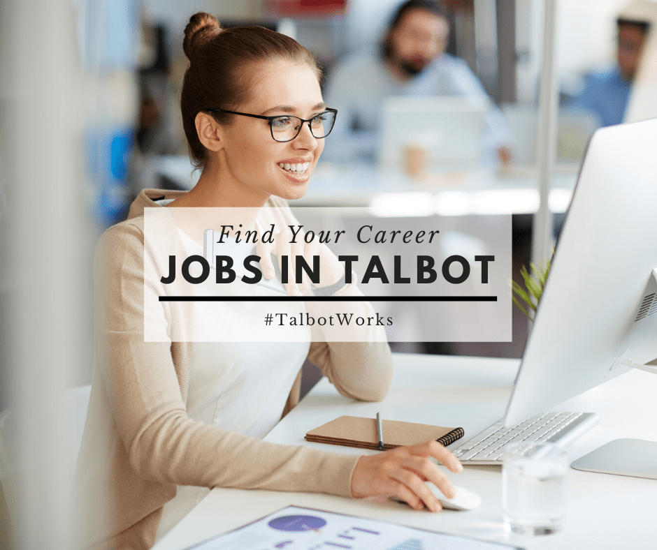 Jobs Available Throughout Talbot County March 9, 2020 Talbot County