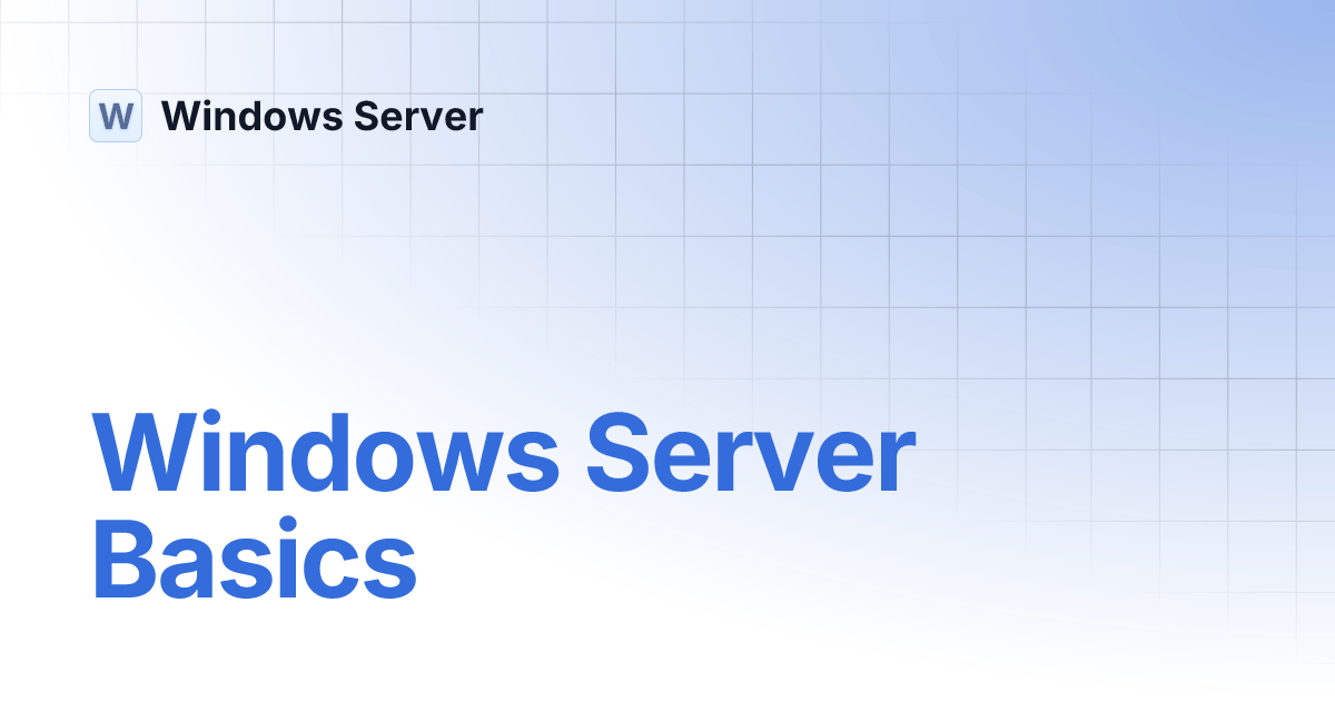 Windows Server Basics Windows Server