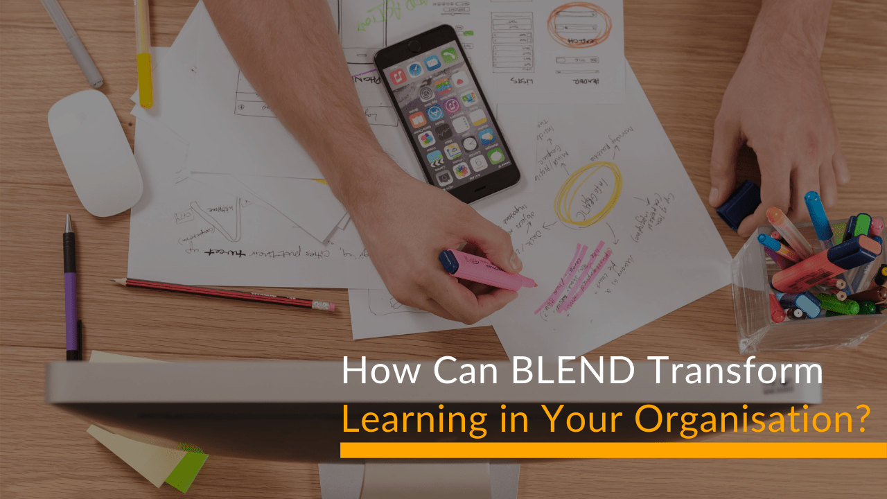 How Can BLEND Transform Learning in Your Organisation? TalenTeam