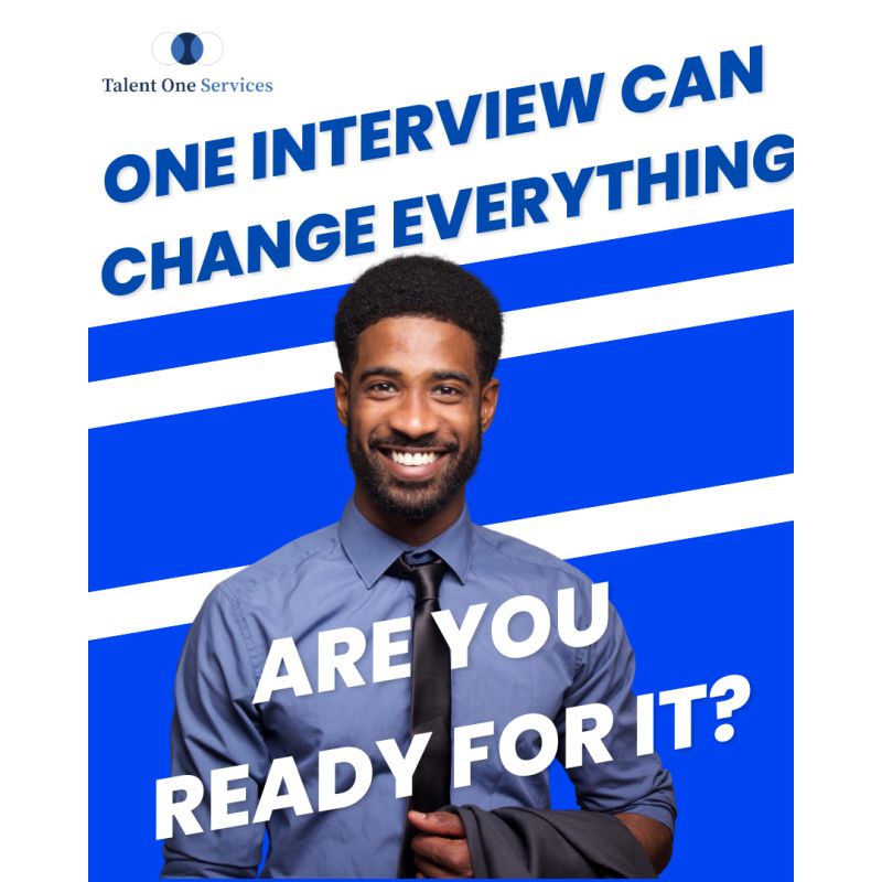One Interview Can Change Everything—Are You Ready for It? Talent One