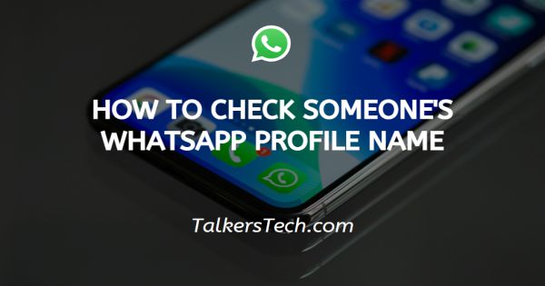 How to check someone's WhatsApp profile name