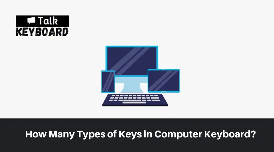 How Many Types of Keys in Computer Keyboard