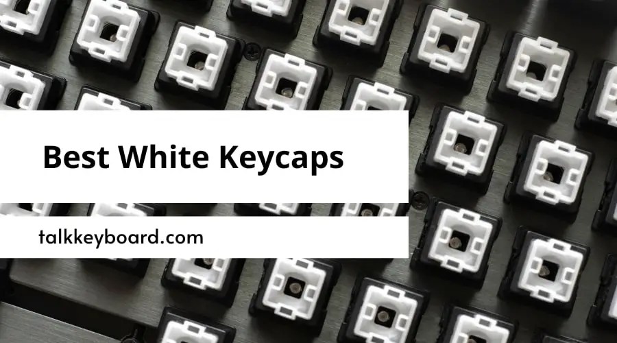 5 Best White Keycaps Our Top Picks