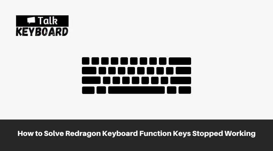 Redragon Keyboard Function Keys Stopped Working How to Solve