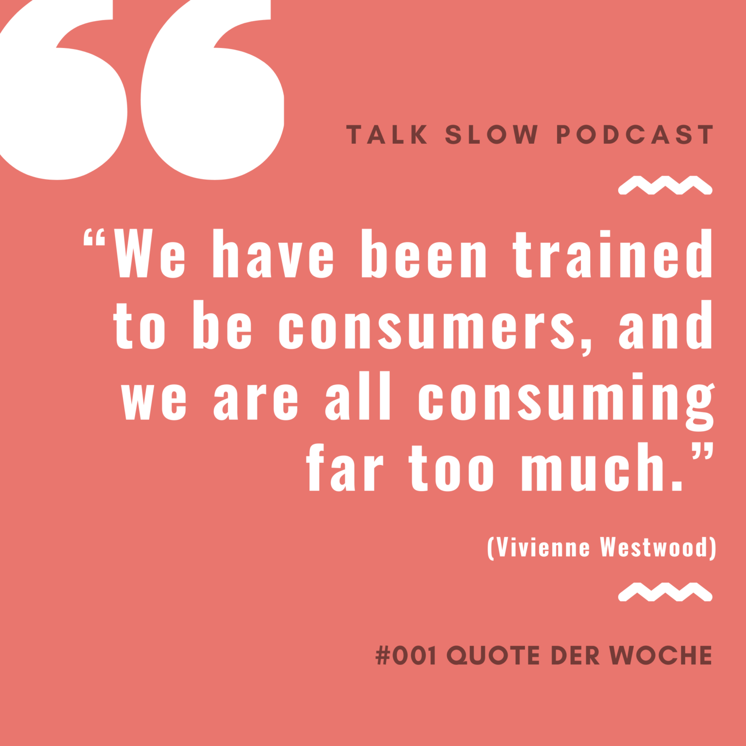 Die besten Fair Fashion Zitate • Talk Slow Podcast • Quote der Woche