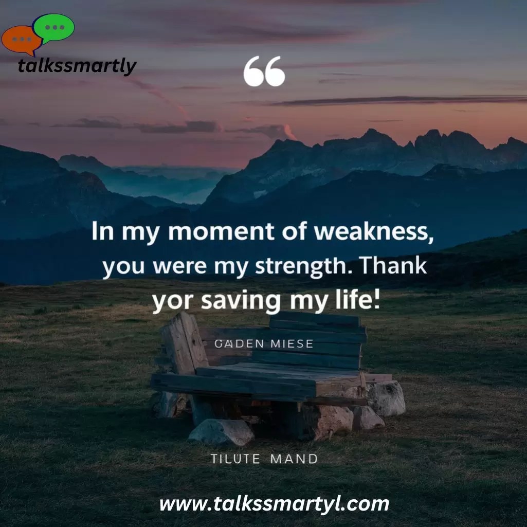 140+ Thank You for Saving Me Quotes(03)