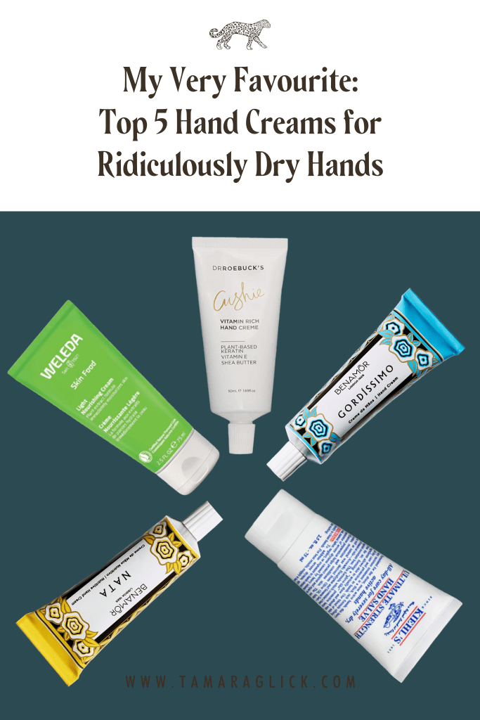 My Very Favourite Top 5 Hand Creams for Ridiculously Dry Hands