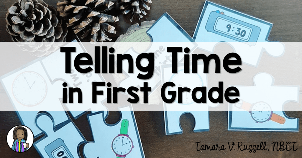 Telling Time in First Grade - Mrs. Russell's Room