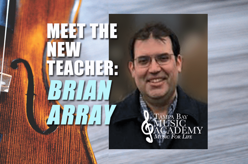 Meet the New Teacher Brian Array Tampa Bay Music Academy, LLC