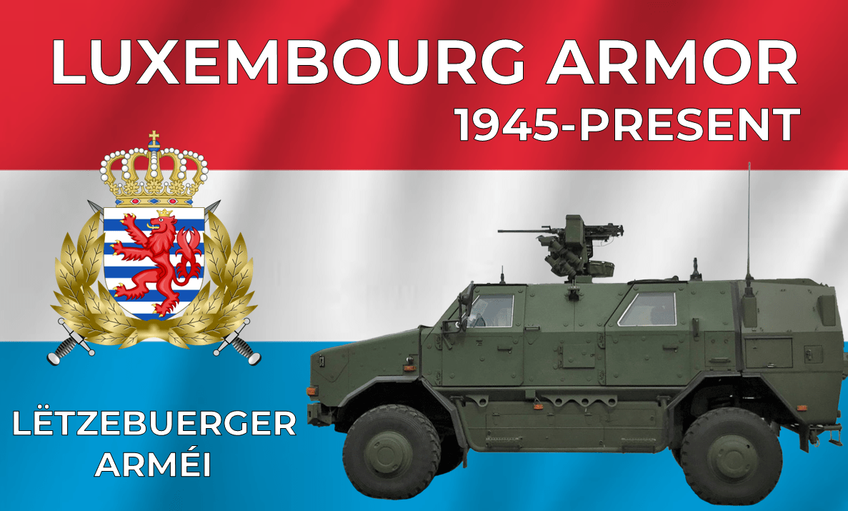 Grand Duchy of Luxembourg (1945Present) Tank Encyclopedia