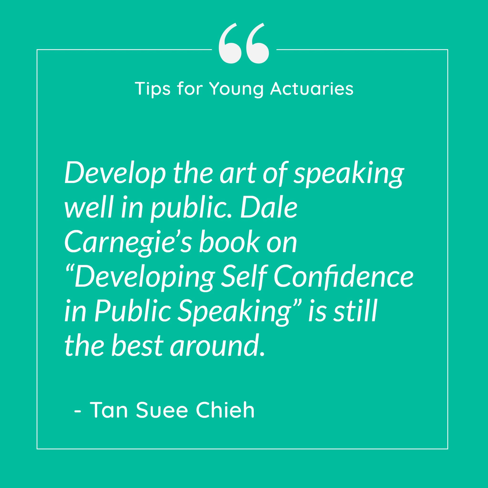 Develop the art of speaking well in public. Dale Carnegie