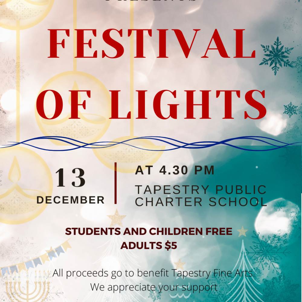 Festival of Lights Presented by Tapestry Art & Music Departments