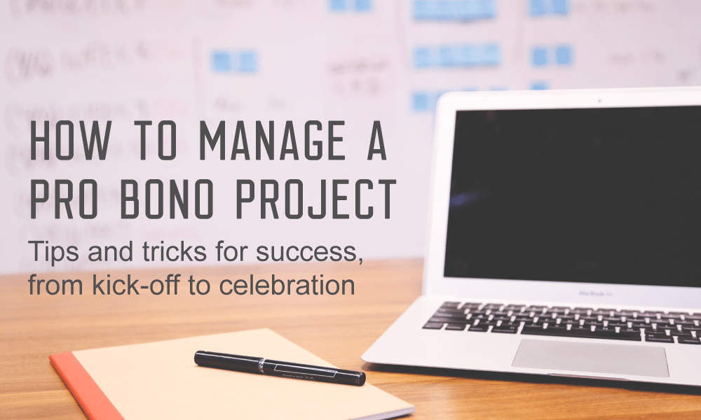 How to Manage a Pro Bono Project Taproot Foundation