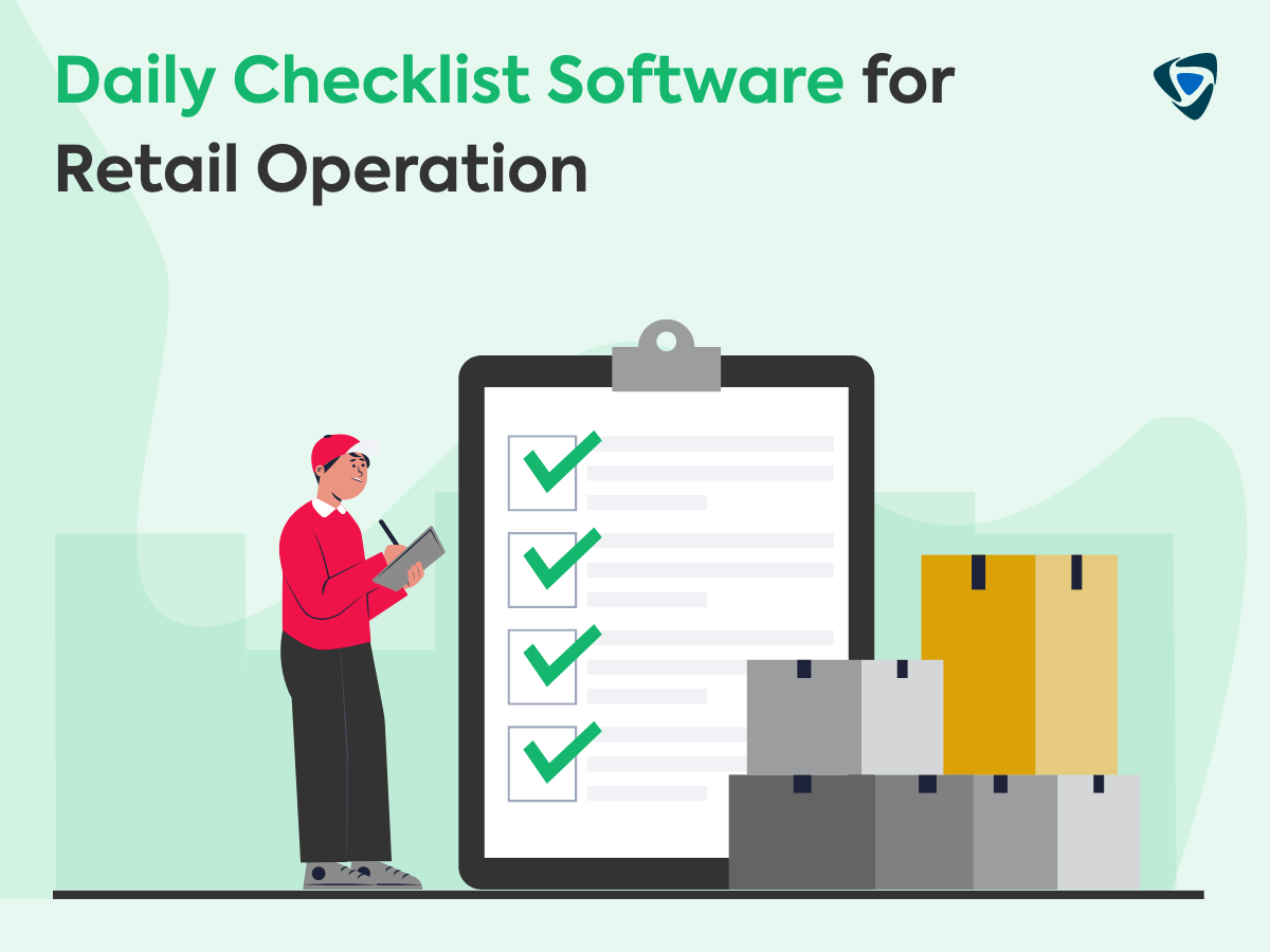 Daily Checklist Software for Retail Operations What is it?