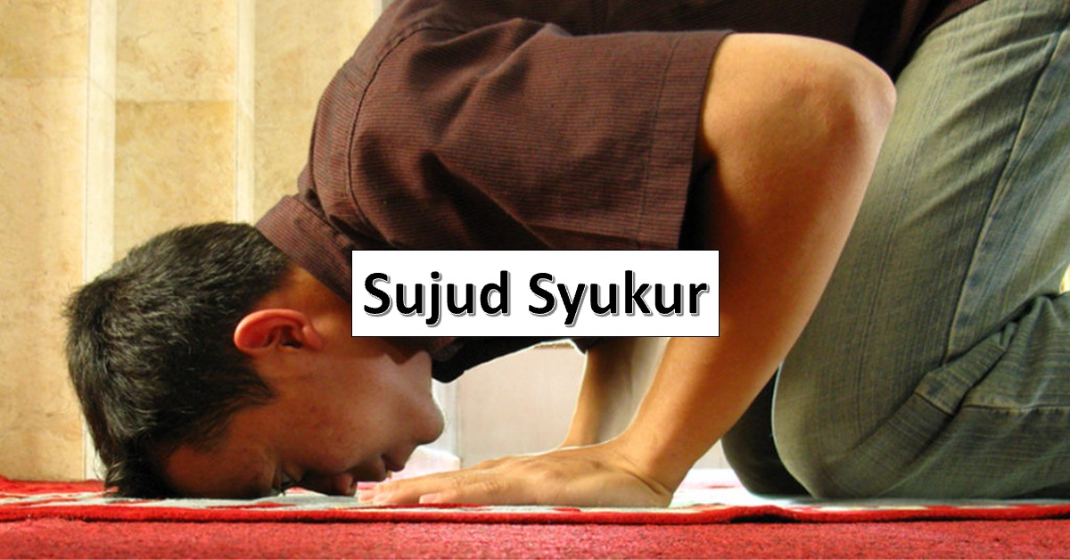 Sujud Syukur Panduan, Cara Bacaan, dan Kelebihannya
