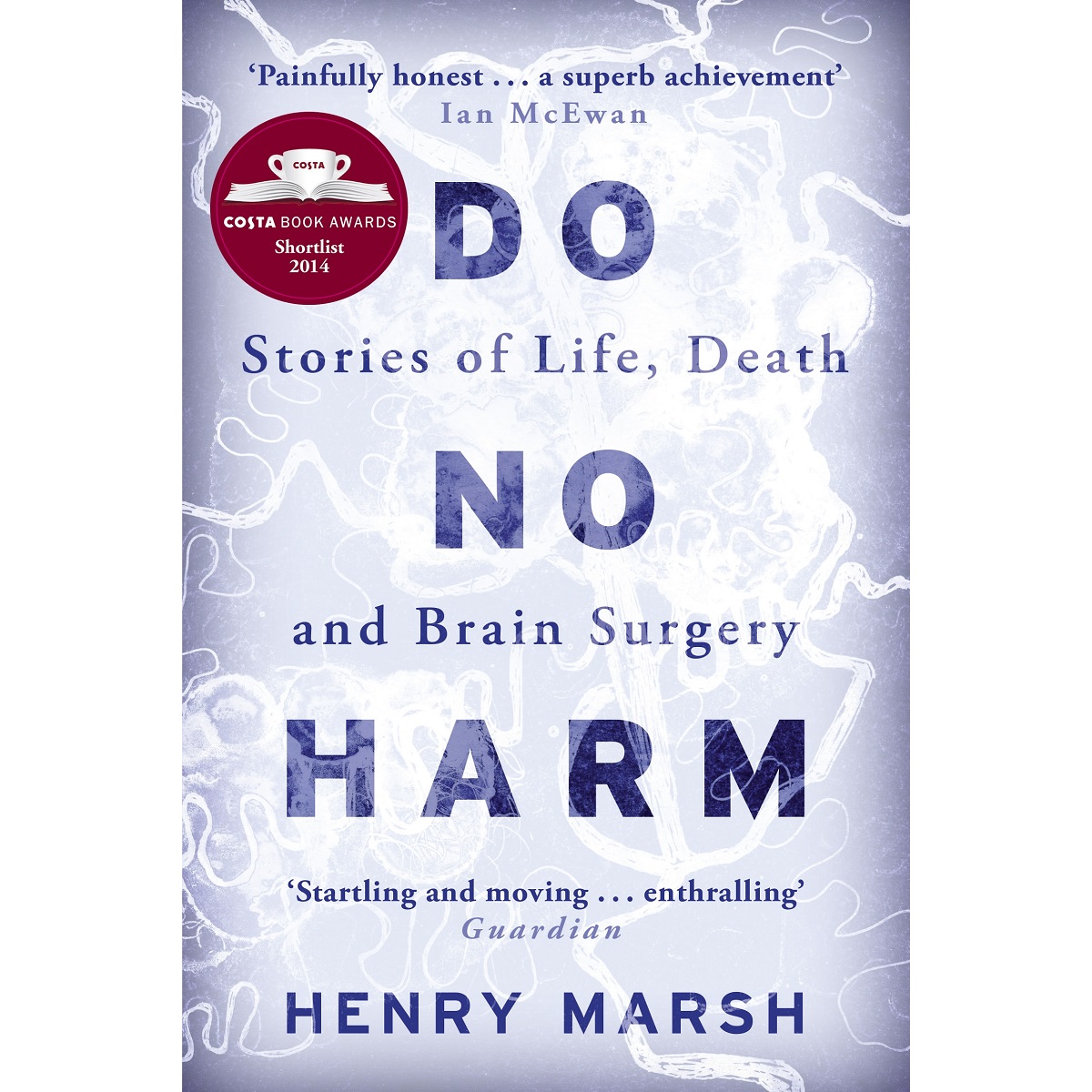 Do No Harm By Henry Marsh Tarbiyah Books Plus