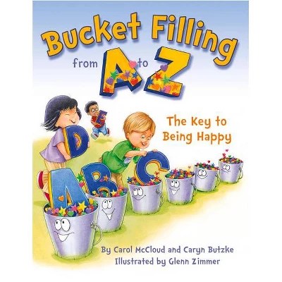 Bucket Filling From A To Z By Carol Mccloud & Caryn Butzke (paperback) Target