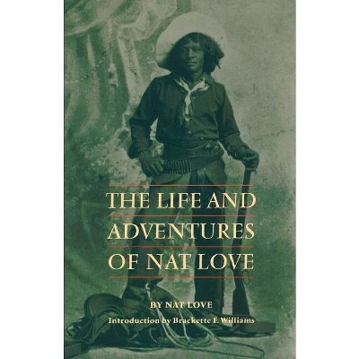 The Life And Adventures Of Nat Love Paperback Target