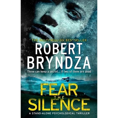 Fear The Silence By Robert Bryndza Target