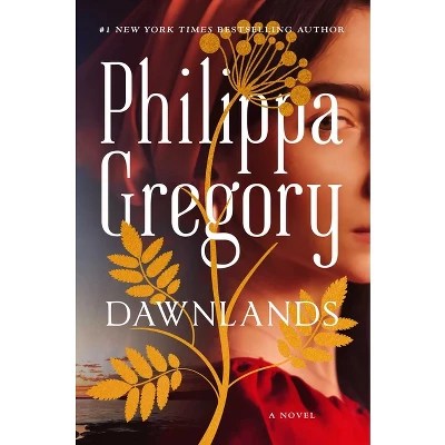 Dawnlands (The Fairmile Series #3) by Philippa Gregory