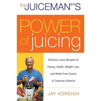 The Juiceman's Power Of Juicing By Jay Kordich (paperback) Target