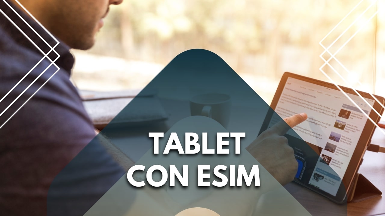 Tablet con eSIM Mejores marcas, precios, características y más