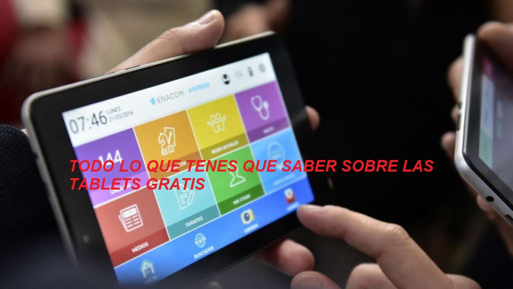 Todo lo que tenes que saber sobre las TABLETS GRATIS ⋆ Tarjeta Social