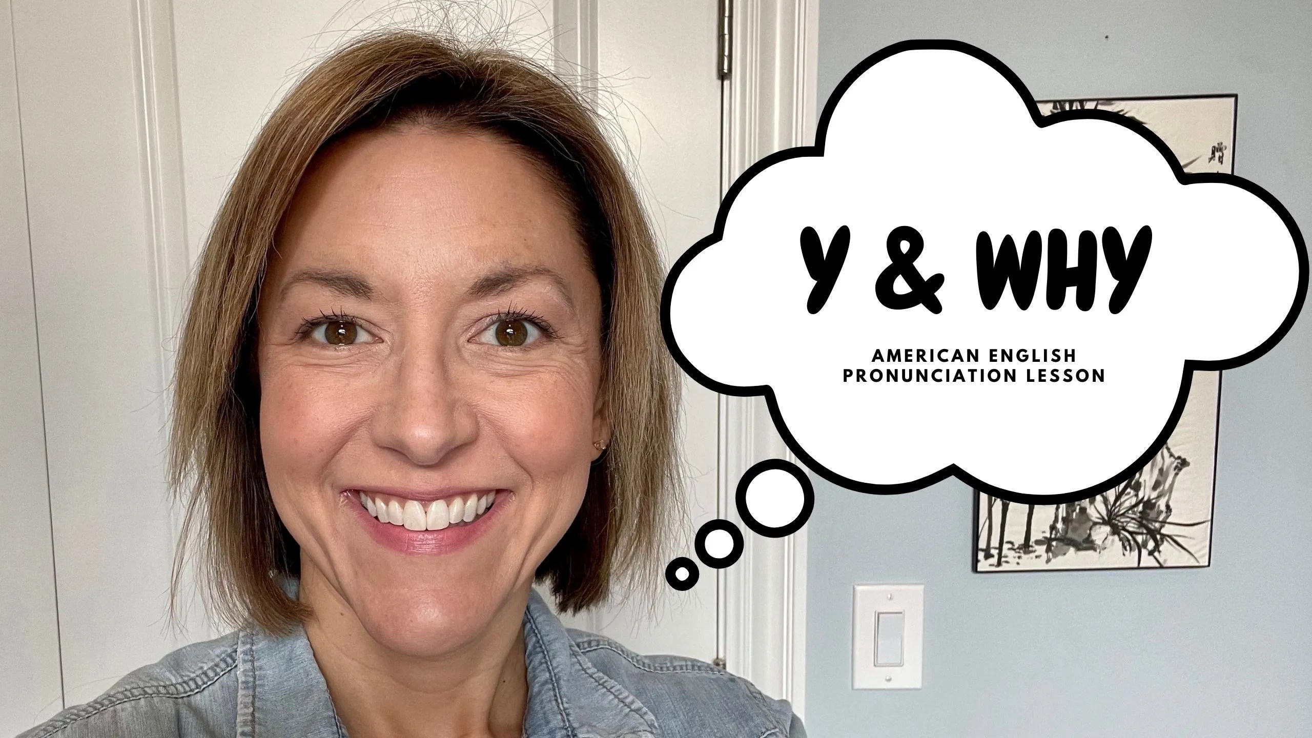 How to Pronounce WHY & Y American English Homophone Pronunciation