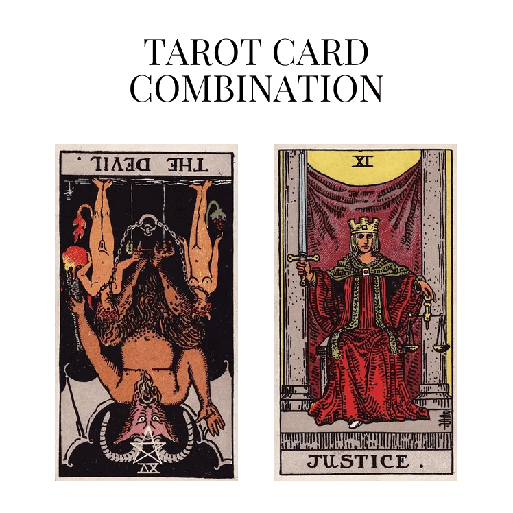 The Devil Reversed AND Justice Tarot Cards Meaning