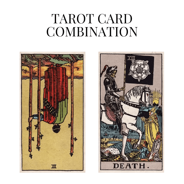 Three Of Wands Reversed AND Death